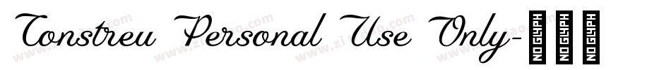 Constreu Personal Use Only字体转换